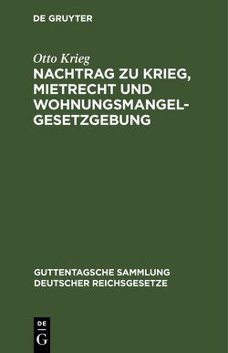 Nachtrag zu Krieg, Mietrecht und Wohnungsmangelgesetzgebung von Krieg,  Otto