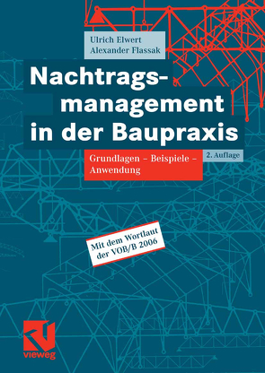 Nachtragsmanagement in der Baupraxis von Elwert,  Ulrich, Flassak,  Alexander