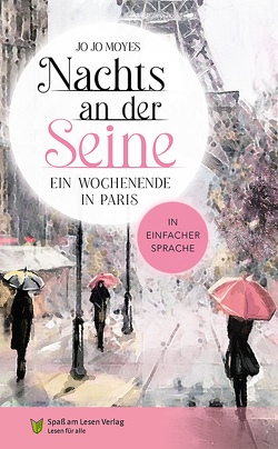 Nachts an der Seine – Ein Wochenende in Paris von Moyes,  Jojo, Spaß am Lesen Verlag GmbH, van Heumen,  Camilla