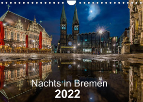 Nachts in Bremen (Wandkalender 2022 DIN A4 quer) von Hagens,  Jens