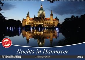 Nachts in Hannover (Wandkalender 2018 DIN A2 quer) von SchnelleWelten