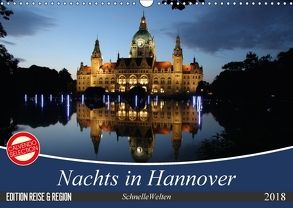 Nachts in Hannover (Wandkalender 2018 DIN A3 quer) von SchnelleWelten