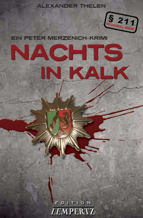 Nachts in Kalk von Thelen,  Gereon A.