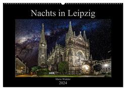 Nachts in Leipzig (Wandkalender 2024 DIN A2 quer), CALVENDO Monatskalender von Winkler,  Mario