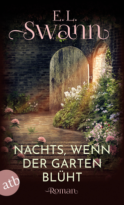 Nachts, wenn der Garten blüht von Pänke,  Hedda, Swann,  E. L.