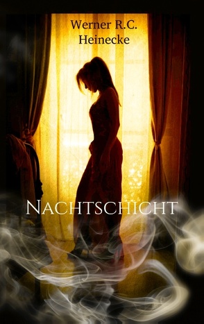 Nachtschicht von Heinecke,  Werner R. C.
