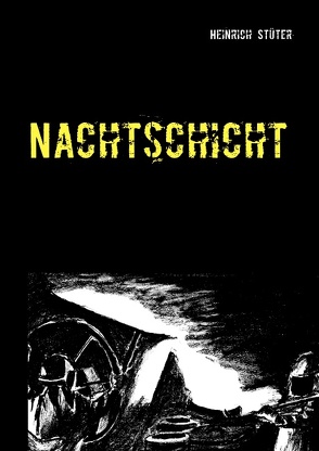 Nachtschicht von Stüter,  Heinrich