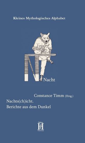 Nachts(ch)icht. Berichte aus dem Dunkel von Timm,  Constance