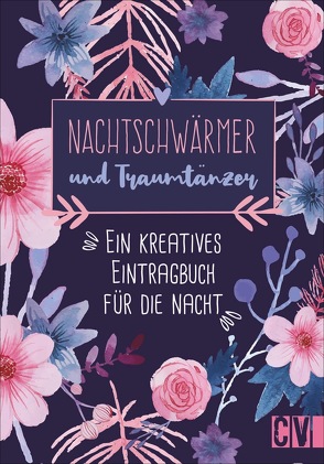 Nachtschwärmer und Traumtänzer von Anna C. Jakob