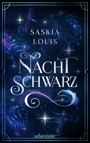 Nachtschwarz (Nachtschwarz-Sternenhell, Bd. 1) Aufregende Urban-Fantasy-Dilogie über die Magie der Sterne und eine große Liebe – Buchumschlag mit Perlmuttglanzeffekt + Character Card in der 1. Auflage! von Louis,  Saskia