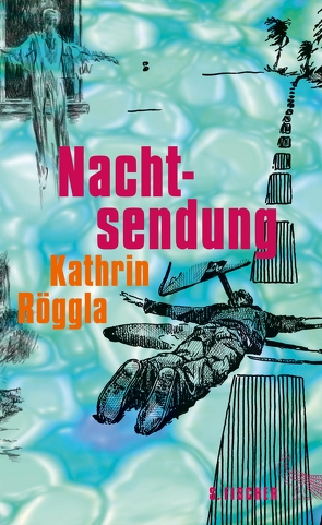 Nachtsendung von Röggla,  Kathrin