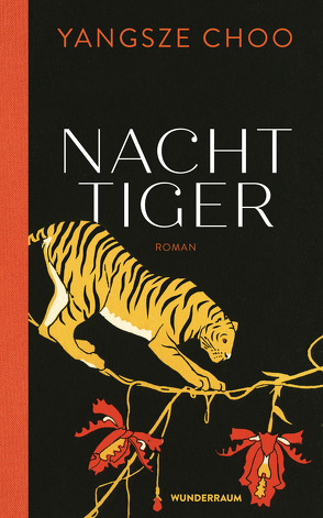 Nachttiger von Choo,  Yangsze, Reissig,  Heike, Schaefer,  Stefanie