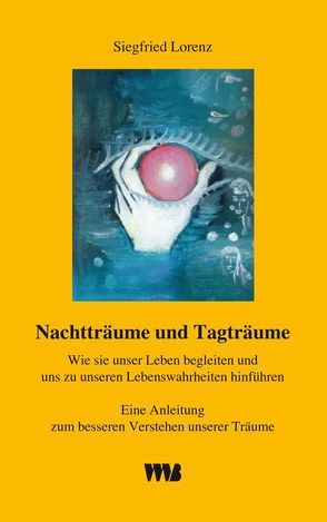 Nachtträume und Tagträume von Lorenz,  Siegfried