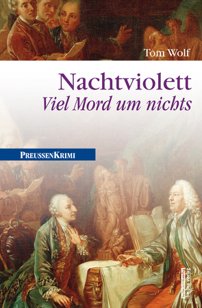 Nachtviolett – Viel Mord um nichts von Wolf,  Tom