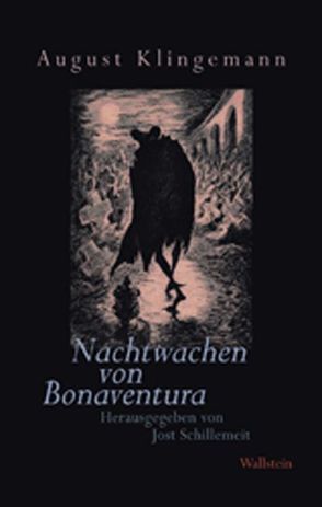 Nachtwachen von Bonaventura – Freimüthigkeiten von Klingemann,  August, Schillemeit,  Jost