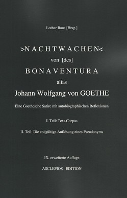 Nachtwachen von [des] Bonaventura, alias Johann Wolfgang von Goethe von Baus,  Lothar, Goethe,  Johann Wolfgang von