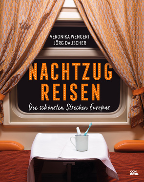 Nachtzugreisen von Dauscher,  Jörg, Wengert,  Veronika