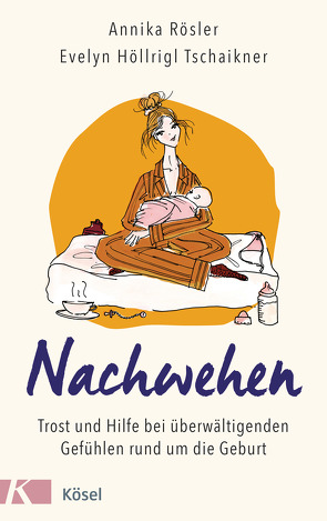 Nachwehen von Höllrigl Tschaikner,  Evelyn, Rösler,  Annika