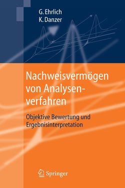 Nachweisvermögen von Analysenverfahren von Danzer,  Klaus, Ehrlich,  Günter