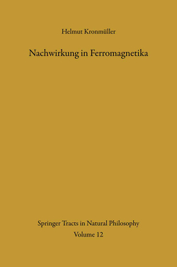 Nachwirkung in Ferromagnetika von Kronmüller,  Helmut