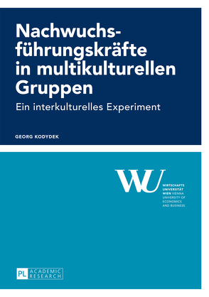 Nachwuchsführungskräfte in multikulturellen Gruppen von Kodydek,  Georg