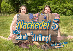 Nackedei 5: Ohne Schuh und Strümpf von Sander,  Norbert