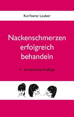 Nackenschmerzen erfolgreich behandeln von Lauber,  Karlheinz