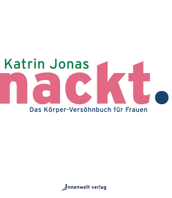 nackt. von Jonas,  Katrin