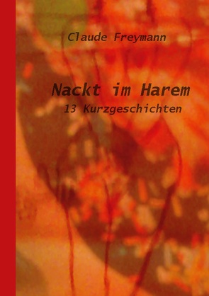 Nackt im Harem von Freymann,  Claude