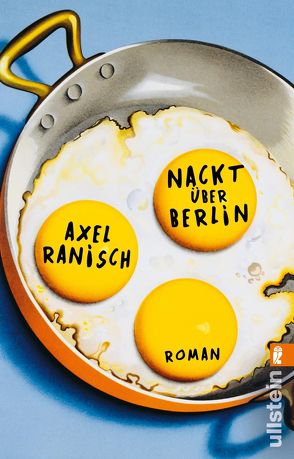 Nackt über Berlin von Ranisch,  Axel