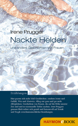 Nackte Helden und andere Geschichten von Frauen von Prugger,  Irene