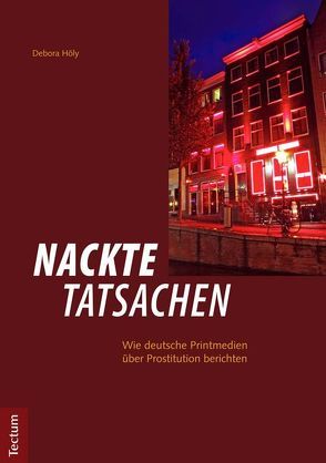 Nackte Tatsachen von Höly,  Debora