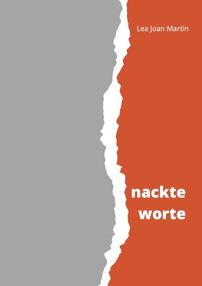 nackte worte von Martin,  Lea Joan