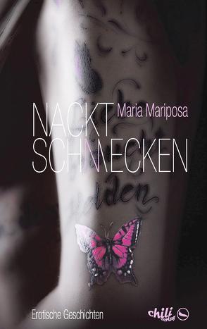 nacktschmecken von Mariposa,  Maria