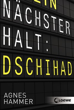 Nächster Halt: Dschihad von Hammer,  Agnes