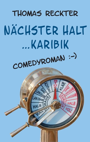 Nächster Halt … Karibik von Reckter,  Thomas