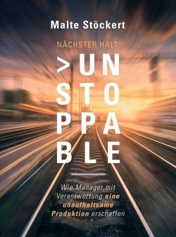 NÄCHSTER HALT: UNSTOPPABLE von Stöckert,  Malte