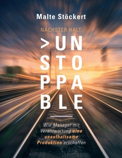 NÄCHSTER HALT: UNSTOPPABLE von Stöckert,  Malte