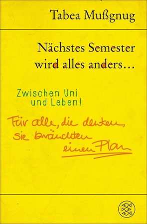 Nächstes Semester wird alles anders … Zwischen Uni und Leben! von Mußgnug,  Tabea