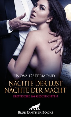 Nächte der Lust, Nächte der Macht! Erotische SM-Geschichten von Ostermond,  Nova