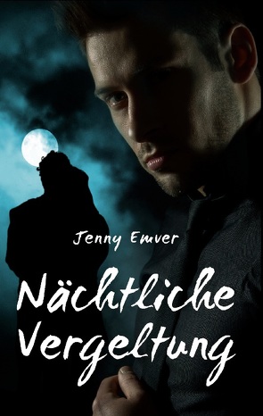 Nächtliche Vergeltung von Emver,  Jenny