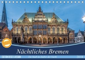 Nächtliches Bremen (Tischkalender 2018 DIN A5 quer) von Körner,  Burkhard