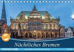 Nächtliches Bremen (Tischkalender 2019 DIN A5 quer) von Körner,  Burkhard