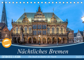 Nächtliches Bremen (Tischkalender 2022 DIN A5 quer) von Körner,  Burkhard