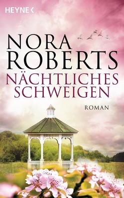 Nächtliches Schweigen von Heyer,  Nina, Roberts,  Nora