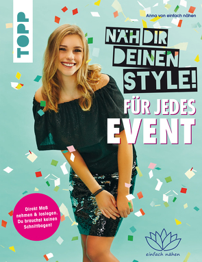 Näh dir deinen Style! Für jedes Event von nähen,  Anna von einfach