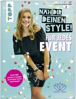 Näh dir deinen Style! Für jedes Event von von einfach nähen,  Anna