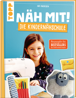 Näh mit! Die Kindernähschule von Andresen,  Ina