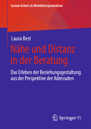 Nähe und Distanz in der Beratung von Best,  Laura