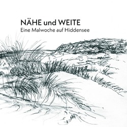 Nähe und Weite. Eine Malwoche auf Hiddensee von Schwabe,  Christoph